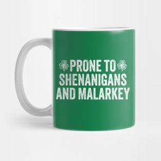 Prone-To-Shenanigans And Malarkey Green Mug